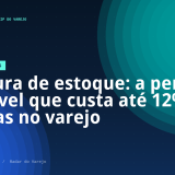Ruptura de estoque: a perda invisível que custa até 12% das vendas no varejo